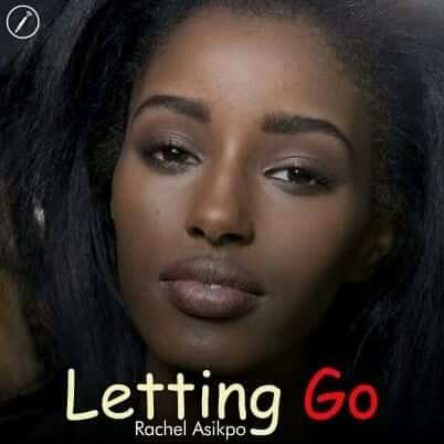 Letting Go by Rachael Asikpo