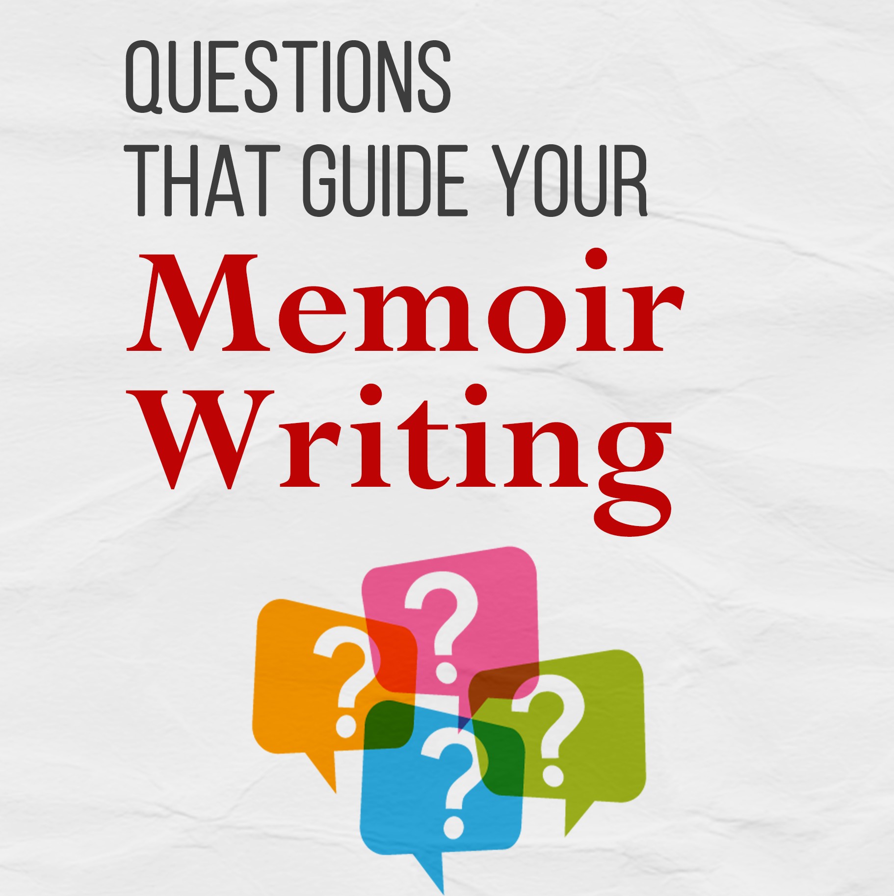 Questions that guide your memoir writing